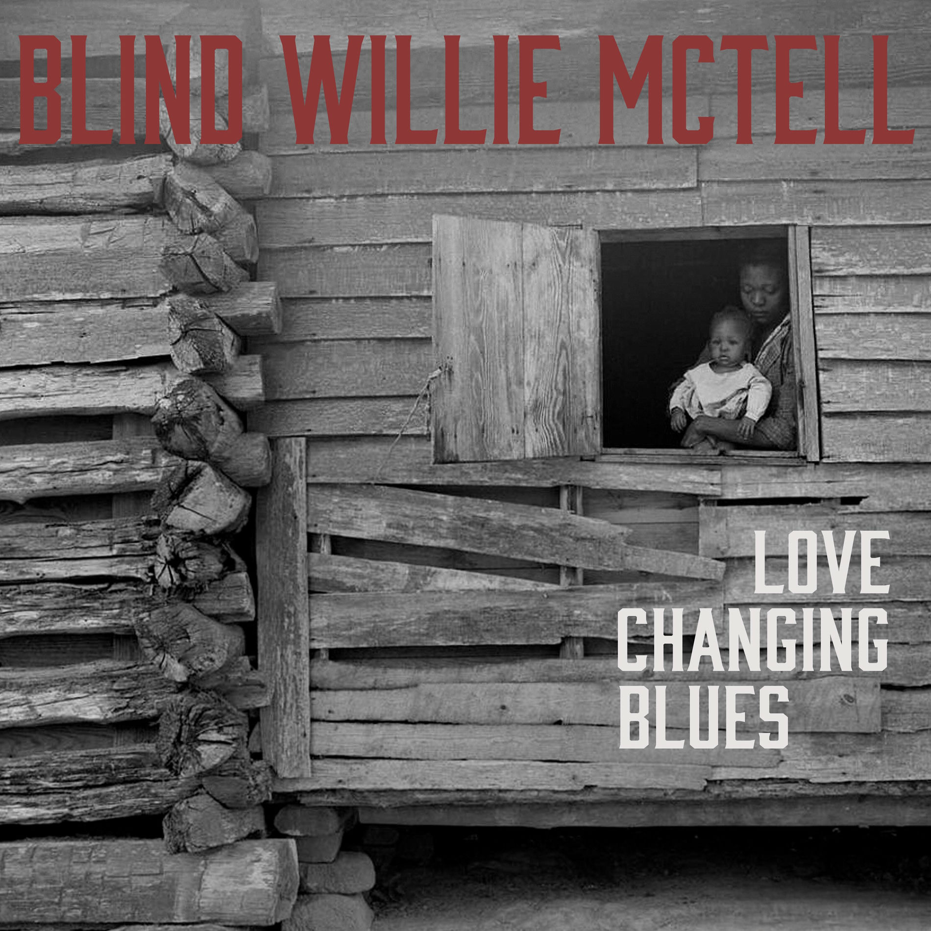 Album cover of Love Changing Blues - The Genius of Blind Willie McTell That Inspired Bob Dylan
