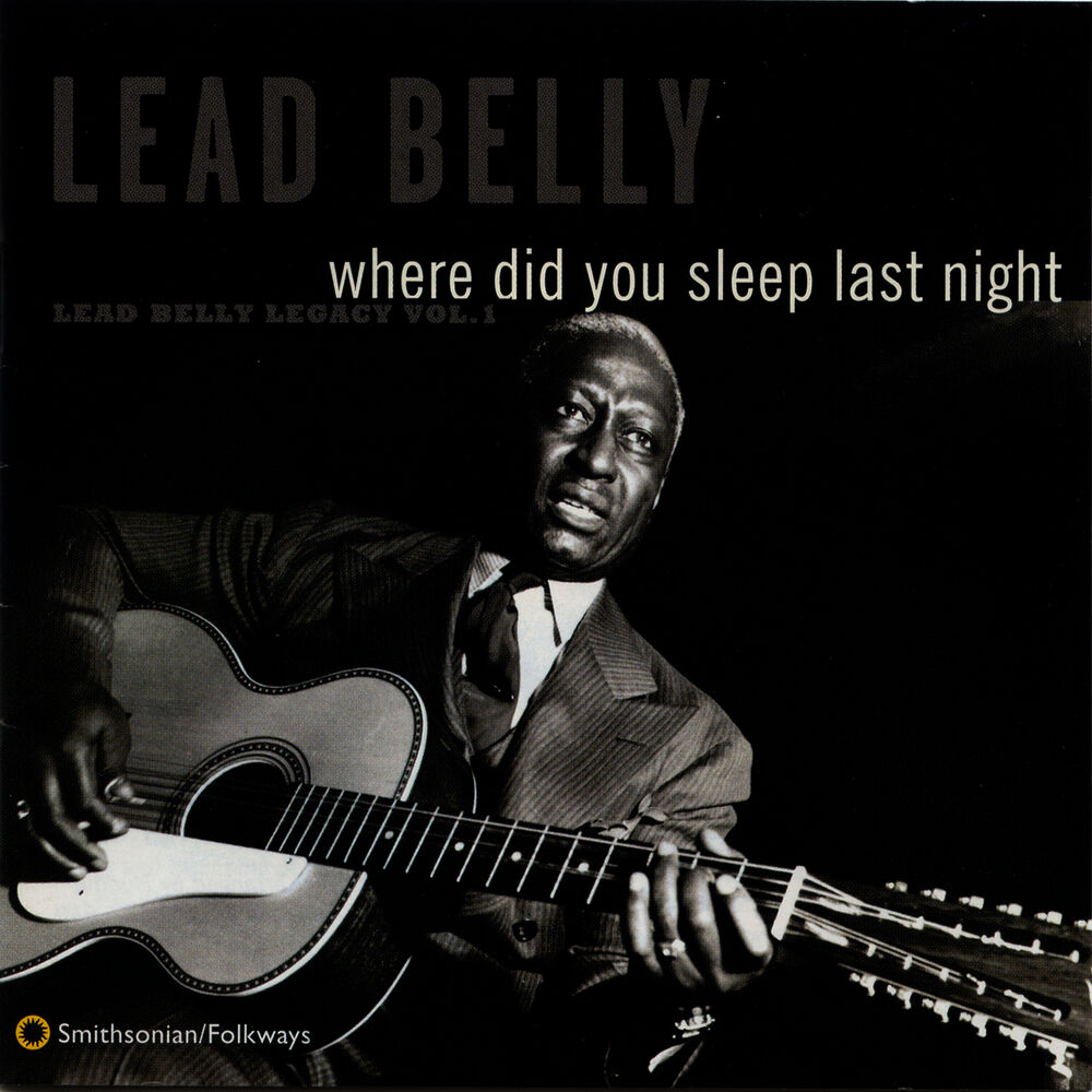 Picture of Where Did You Sleep Last Night: Lead Belly Legacy, Vol. 1