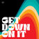 Get Down On It (feat. Max & Harvey)