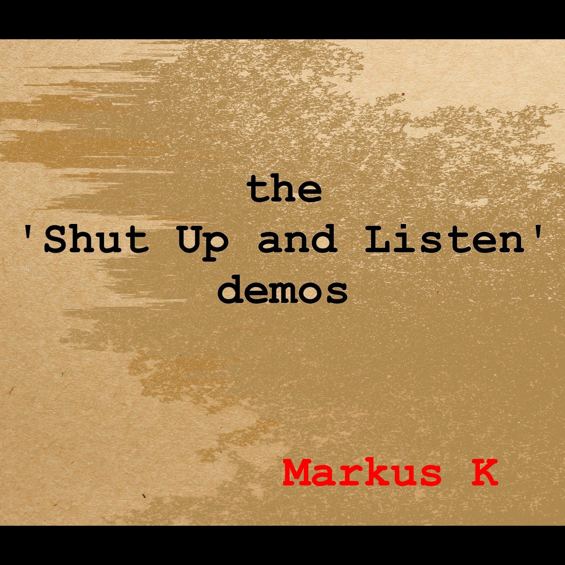 Album cover of the 'Shut Up and Listen' demos