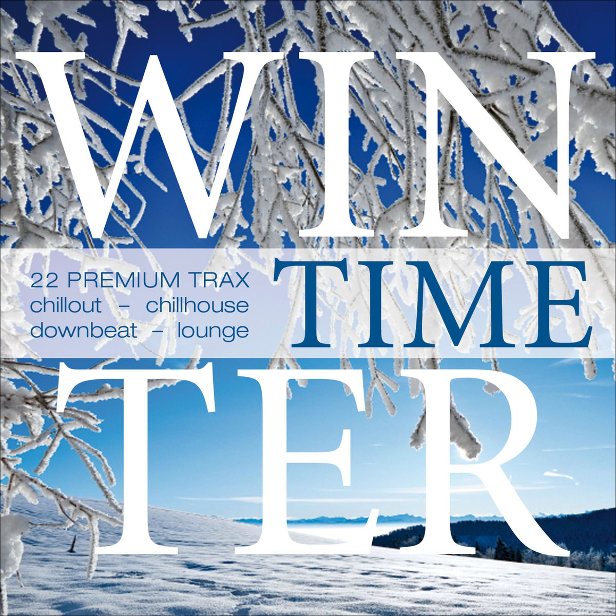 Album cover of Winter Time - 22 Premium Trax...Chillout, Chill House, Downbeat & Lounge