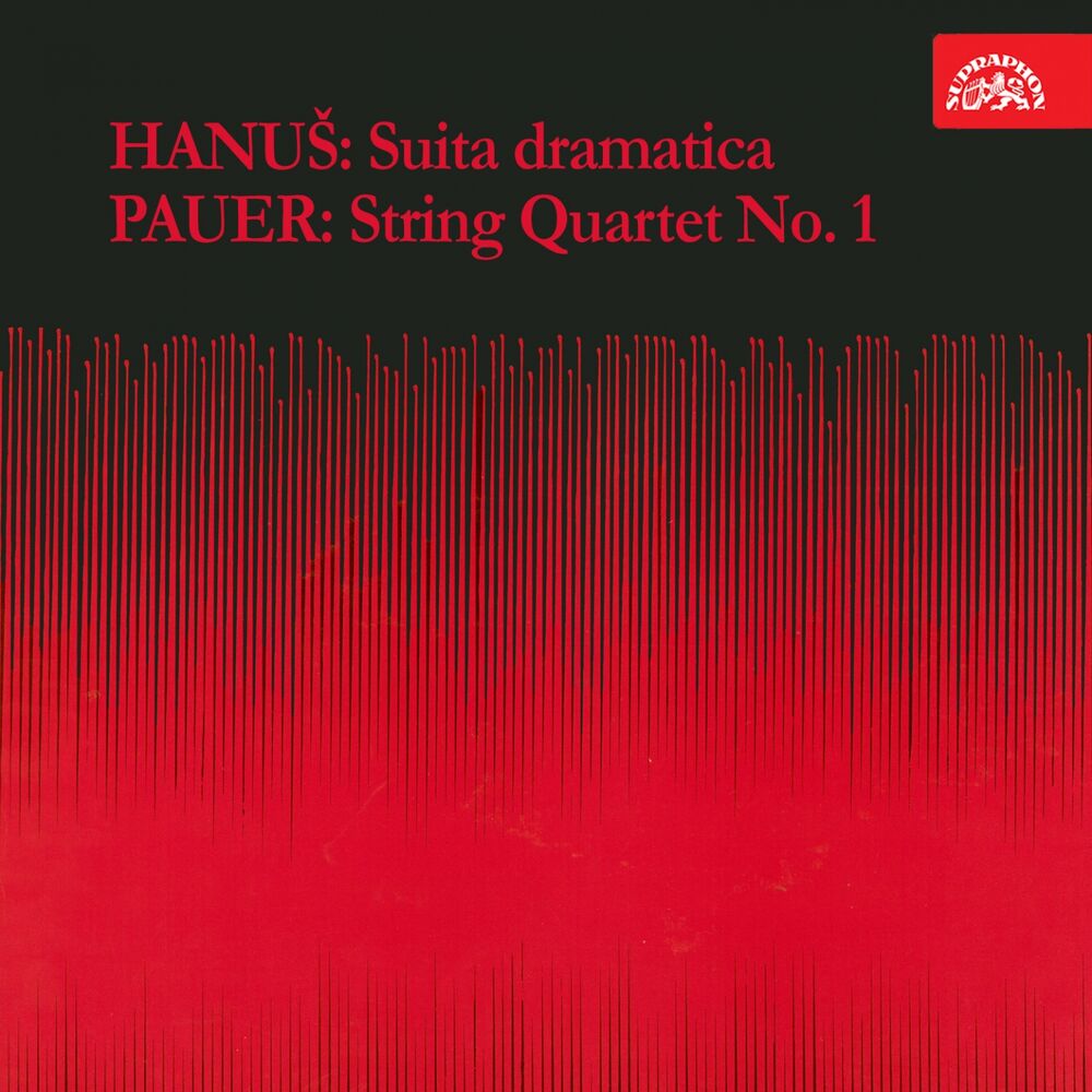 Picture of Hanuš: Suita dramatica - Pauer: String Quartet No. 1