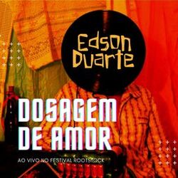 Cover of Dosagem de Amor (Ao Vivo no Festival Rootstock)
