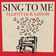 Sing To Me