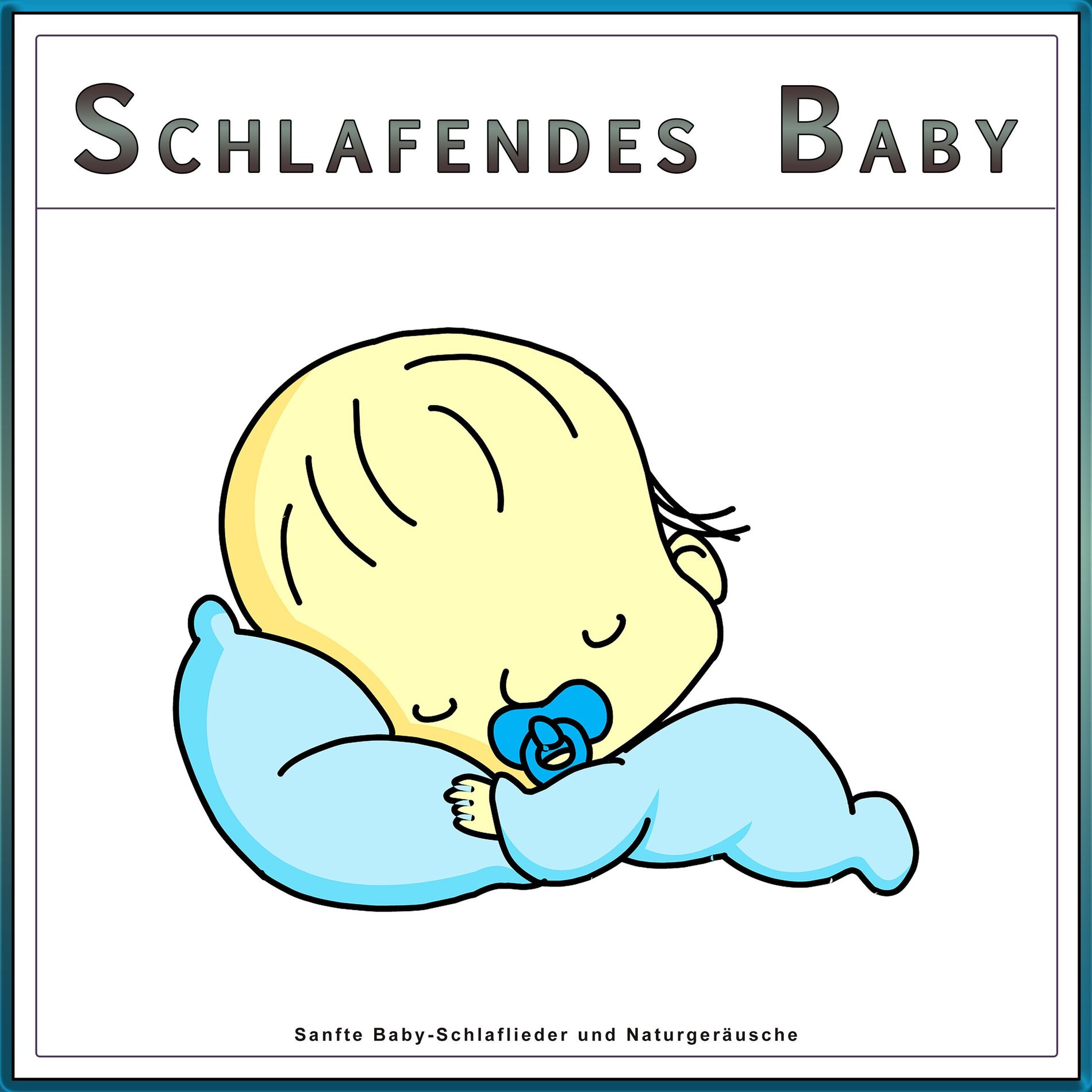 Album cover of Schlafendes Baby: Sanfte Baby-Schlaflieder und Naturgeräusche
