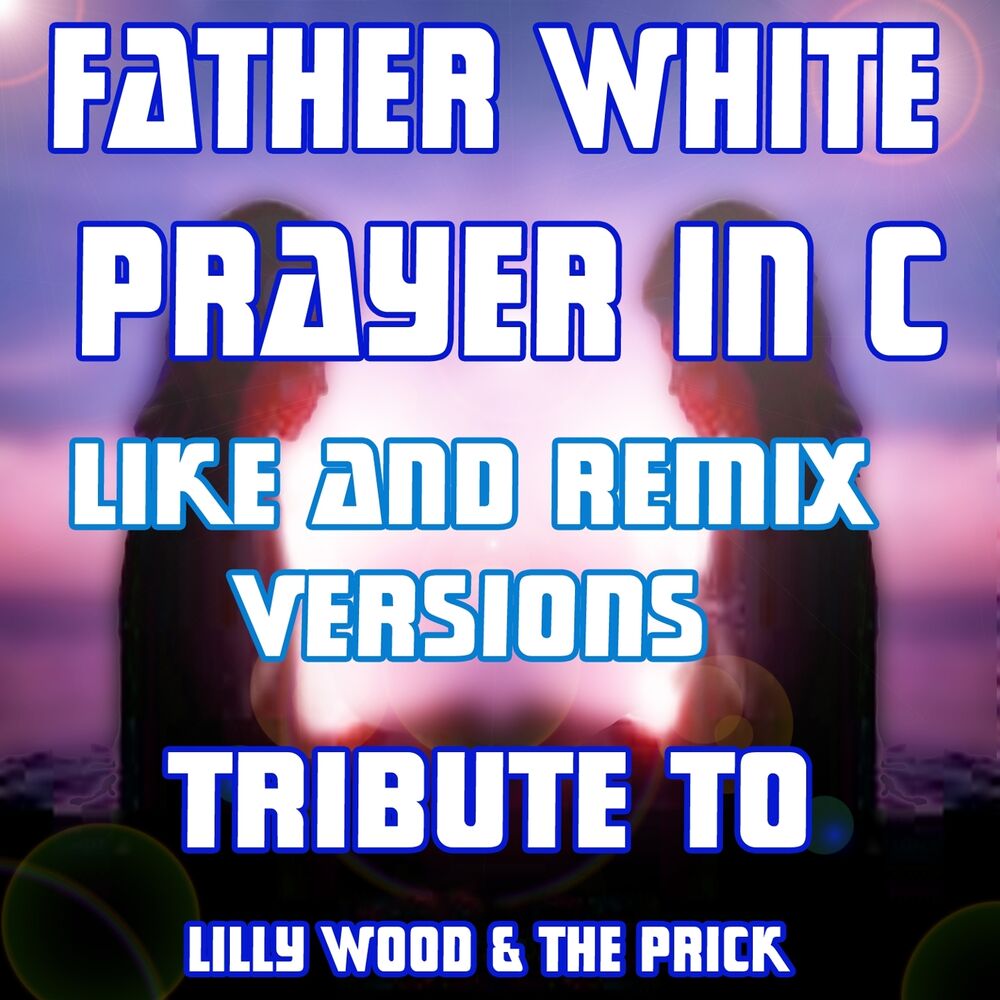 Picture of Prayer in C (Tribute to Lilly Wood & the Prick)