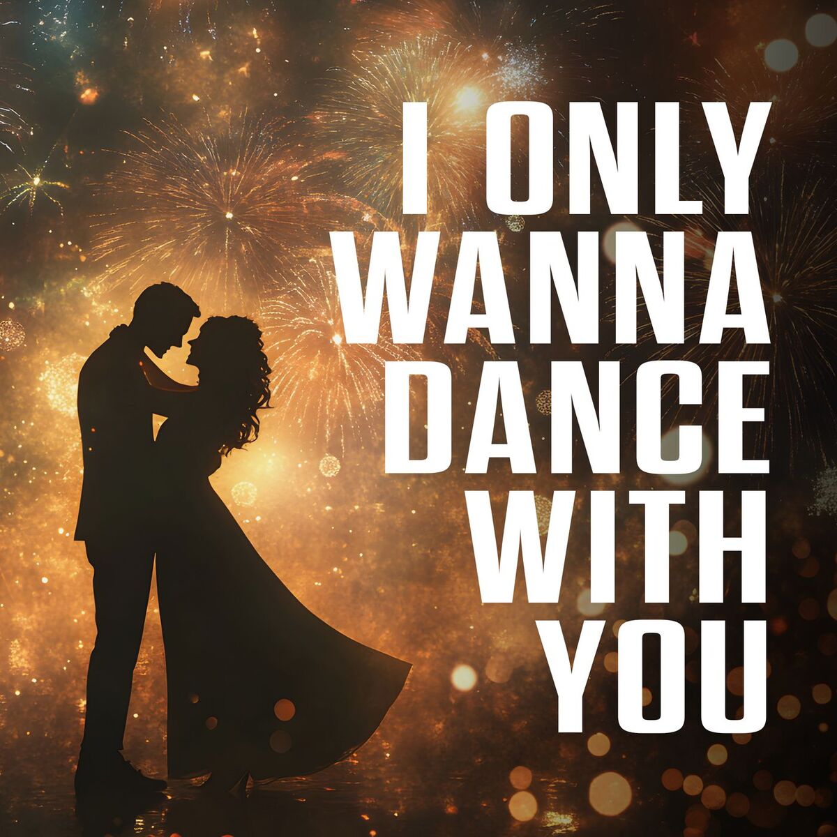 Album cover of i only wanna dance with you