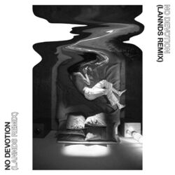 Cover of No Devotion (LANNDS Remix)