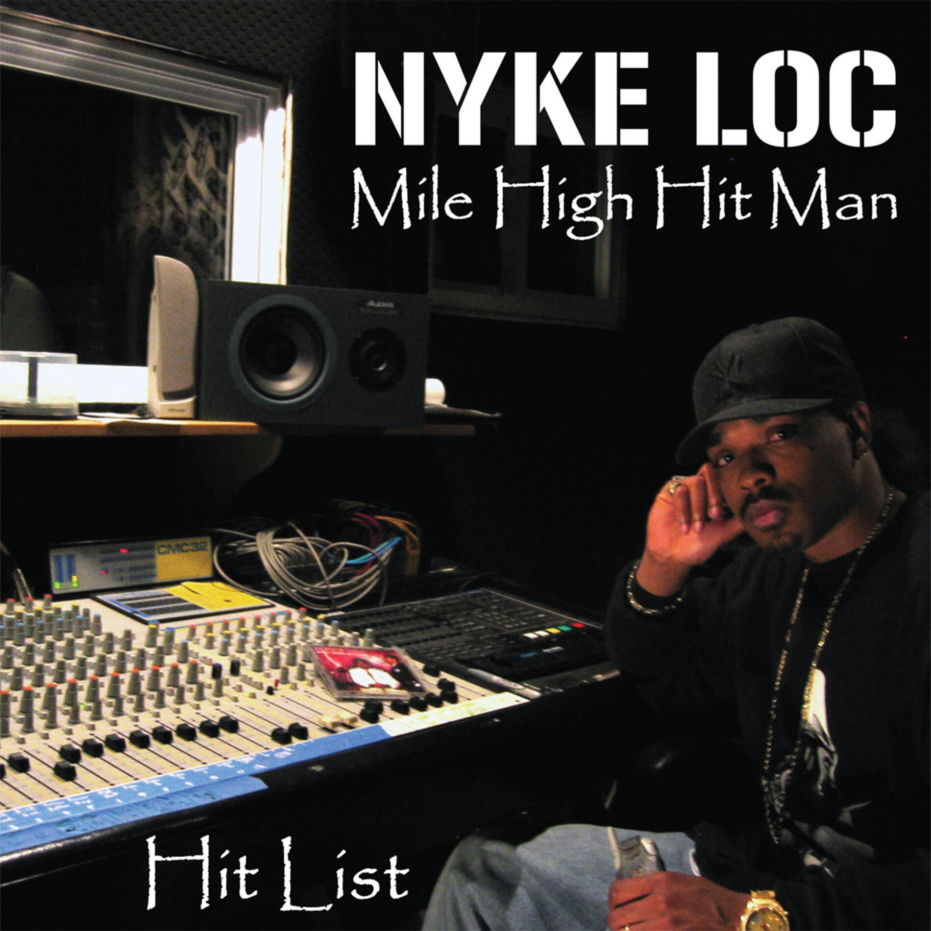 Nyke Loc (Mile High Hit Man): Hit List: CD Nyke Loc (Mile High Hit Man): Hit List: CD
