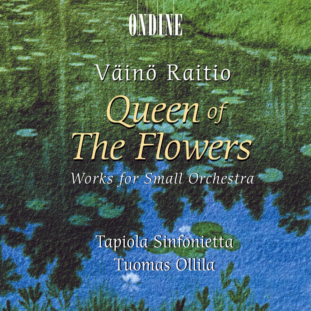 Picture of Raitio, V.: Queen of the Flowers - Works for Small Orchestra