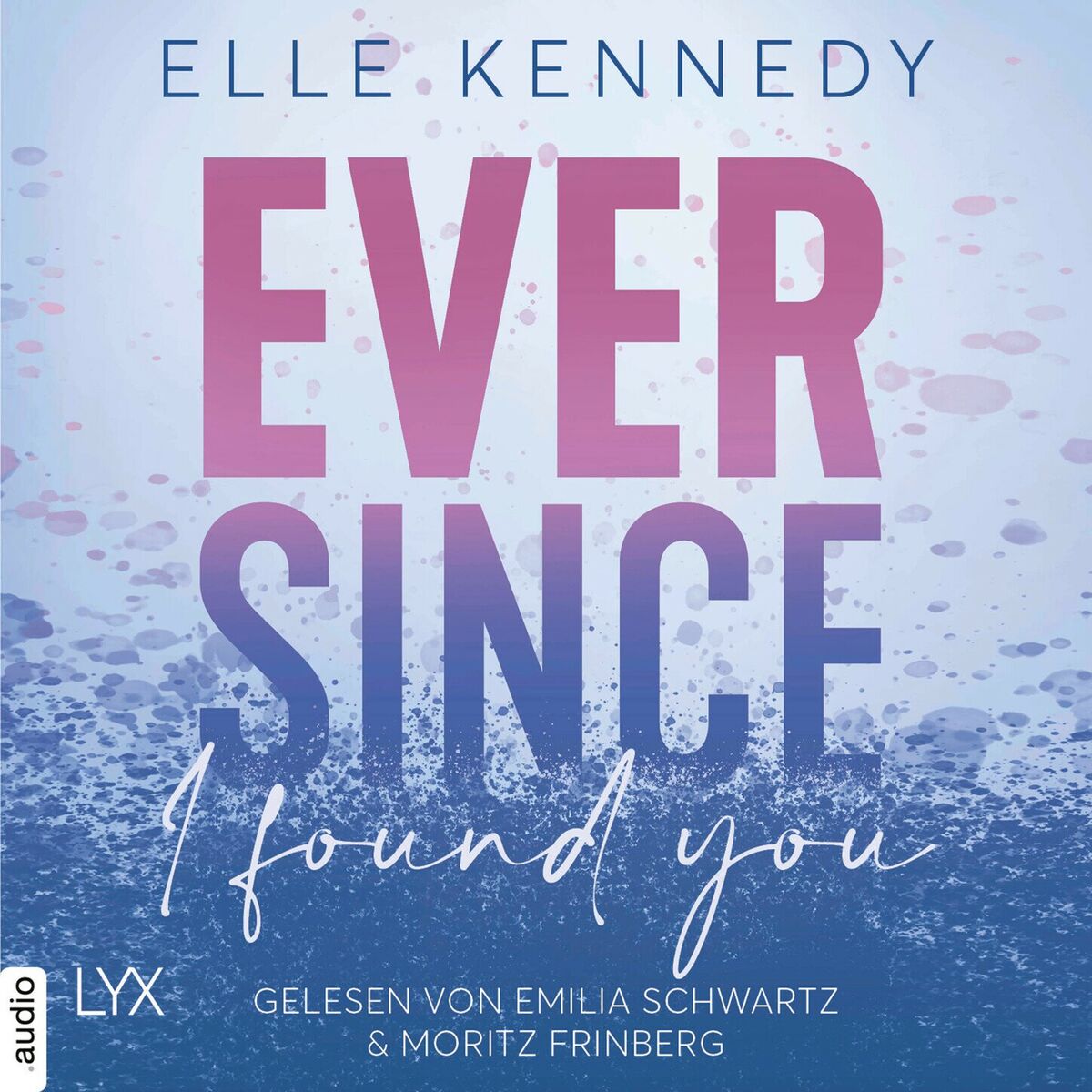 Album cover of Ever Since I Found You - Avalon Bay, Teil 3 (Ungekürzt)