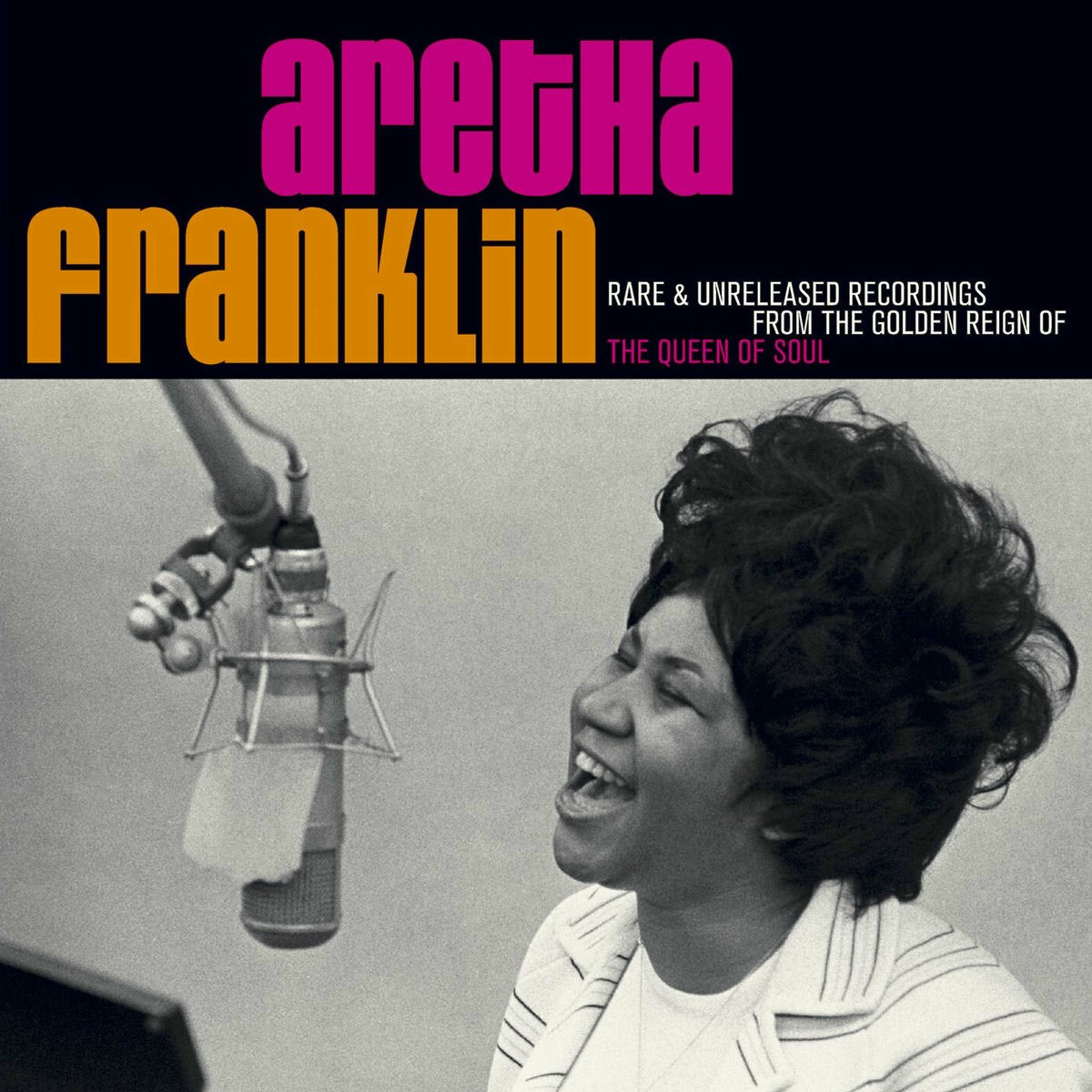 Album cover of Rare & Unreleased Recordings From The Golden Reign Of The Queen Of Soul