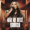 Não Me Deixe Esquecer