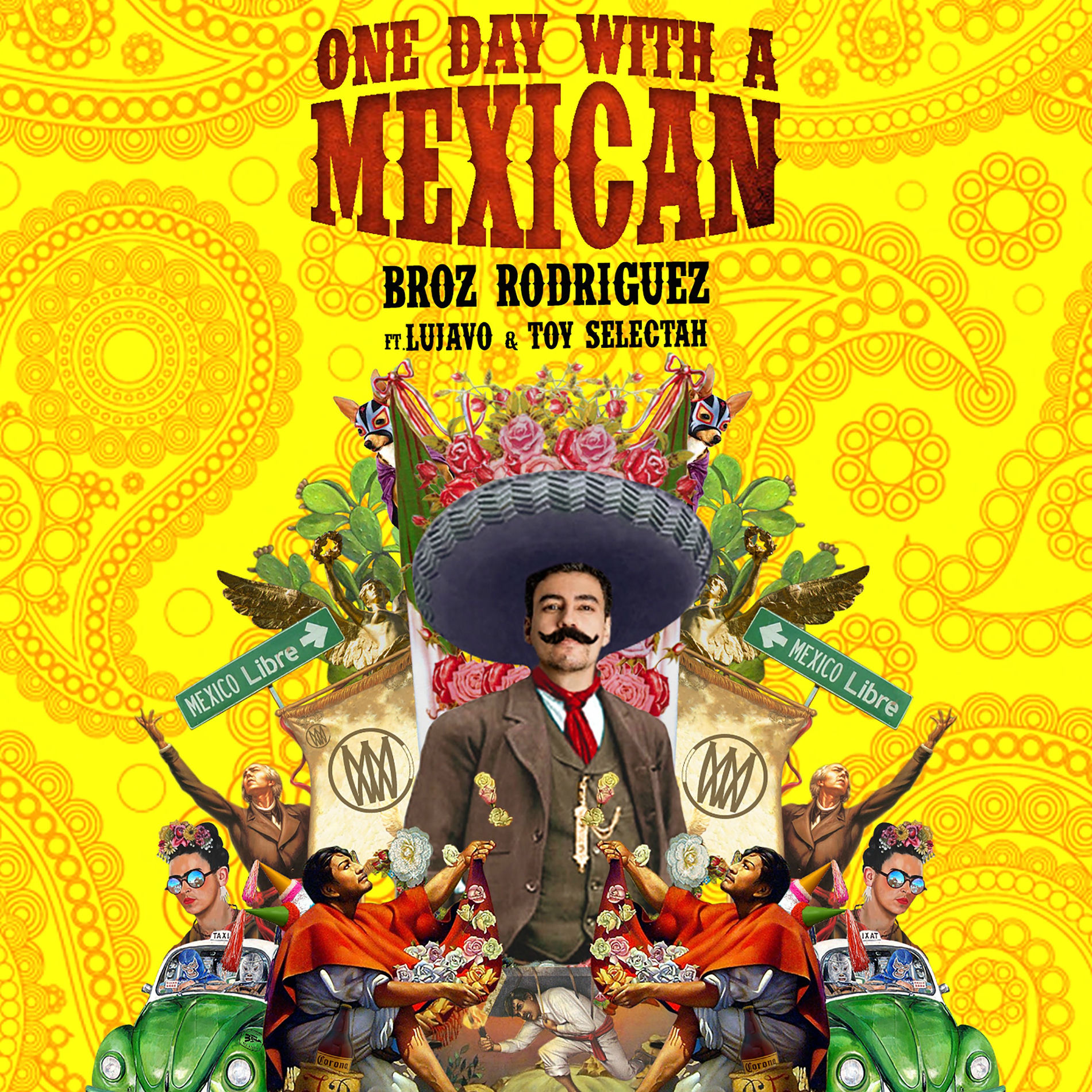 Album cover of One Day With a Mexican (feat. Lujavo & Toy Selectah)