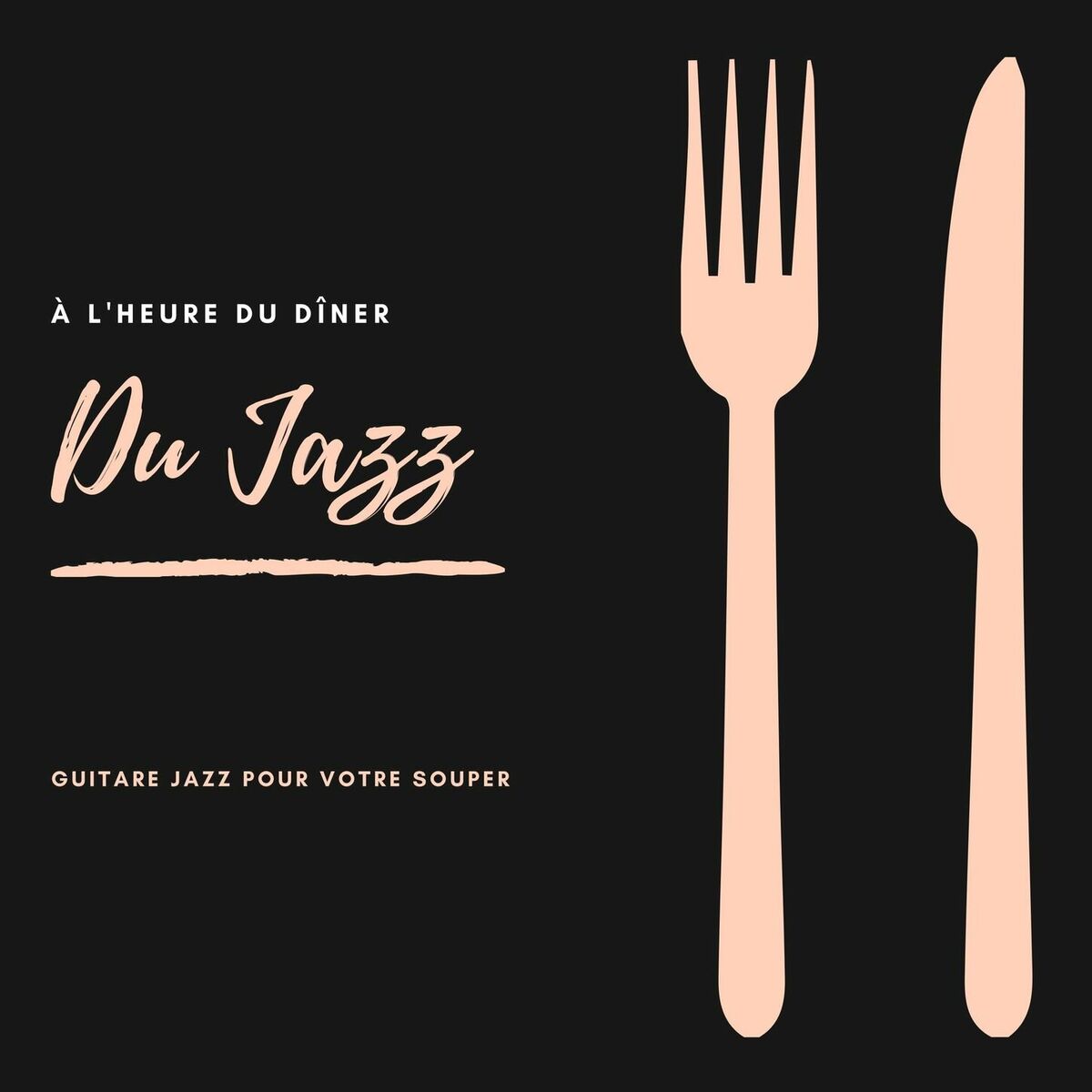 Album cover of Du jazz à l'heure du dîner - Guitare jazz pour votre souper