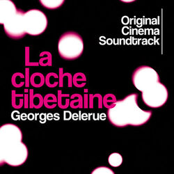 Cover of La cloche tibétaine (Original Cinema Soundtrack)