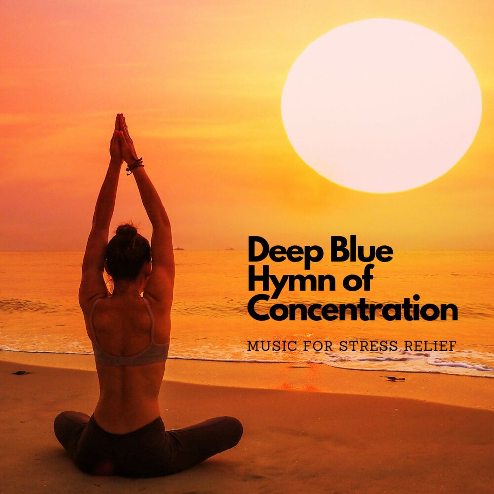 Picture of Deep Blue Hymn of Concentration: Music for Stress Relief