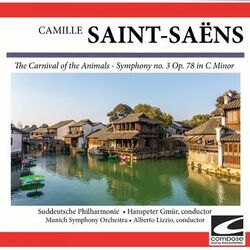 Cover of Saint-Saëns: The Carnival of the Animals - Symphony no. 3 Op. 78 in C Minor