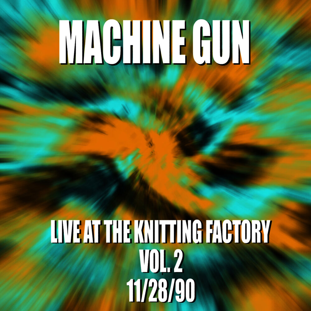 Picture of Machine Gun Live at the Knitting Factory #2 11/28/90