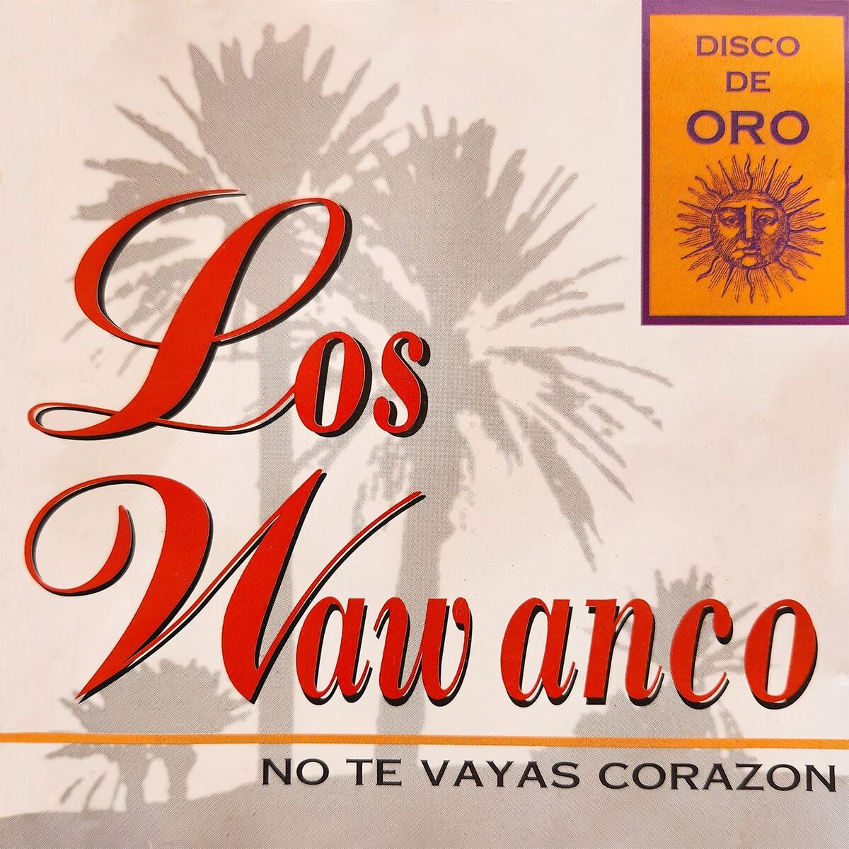Album cover of No Te Vayas Corazón