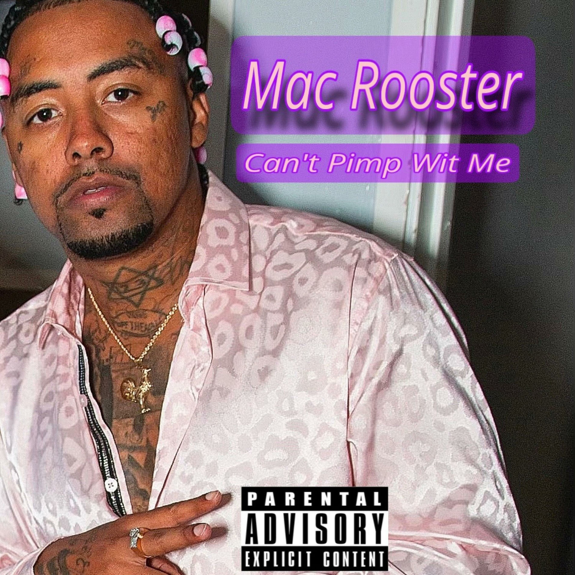 Mac Rooster The Pimp - Cant Pimp Wit Me | Deezer