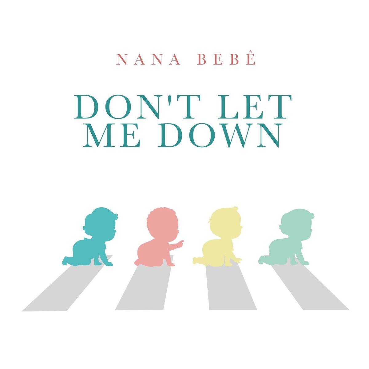 Album cover of Don’t Let Me Down