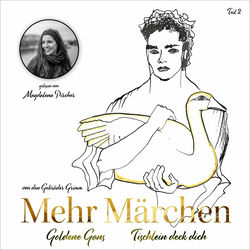 Mehr Märchen 2 (Die Goldene Gans, Tischlein Deck Dich)