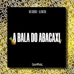 Cover of A Bala do Abacaxi