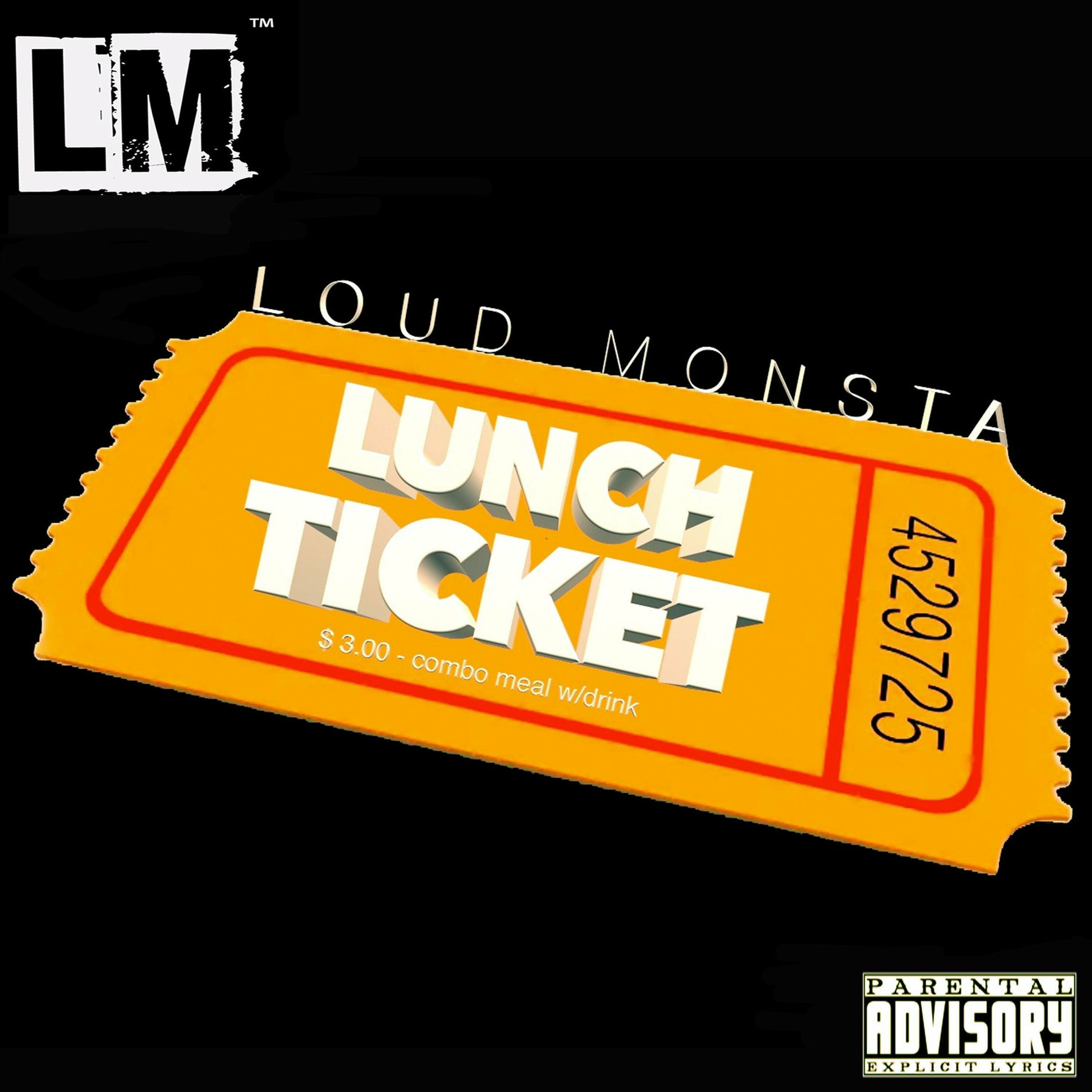 Album cover of LOUD MONSTA'S LUNCH TICKET