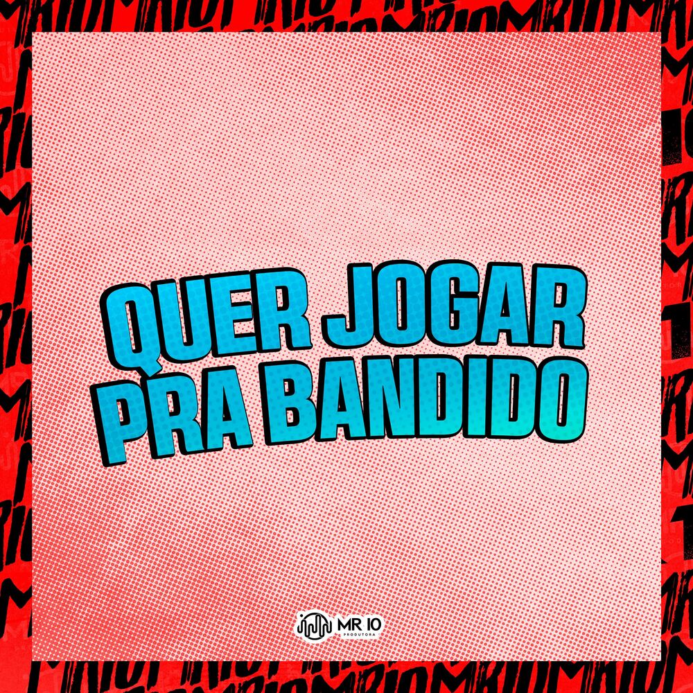 Picture of Quer Jogar pra Bandido