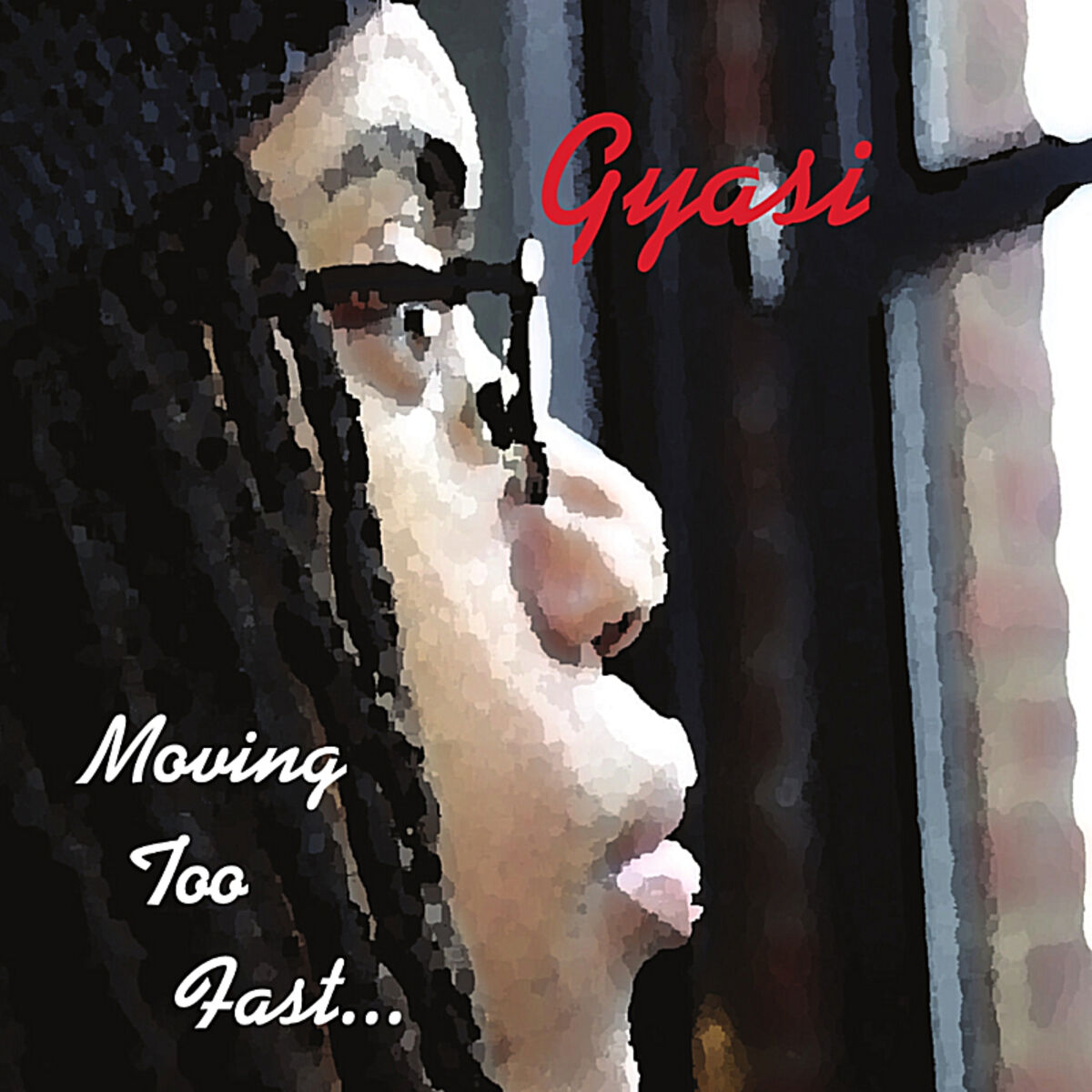 Album cover of Moving Too Fast
