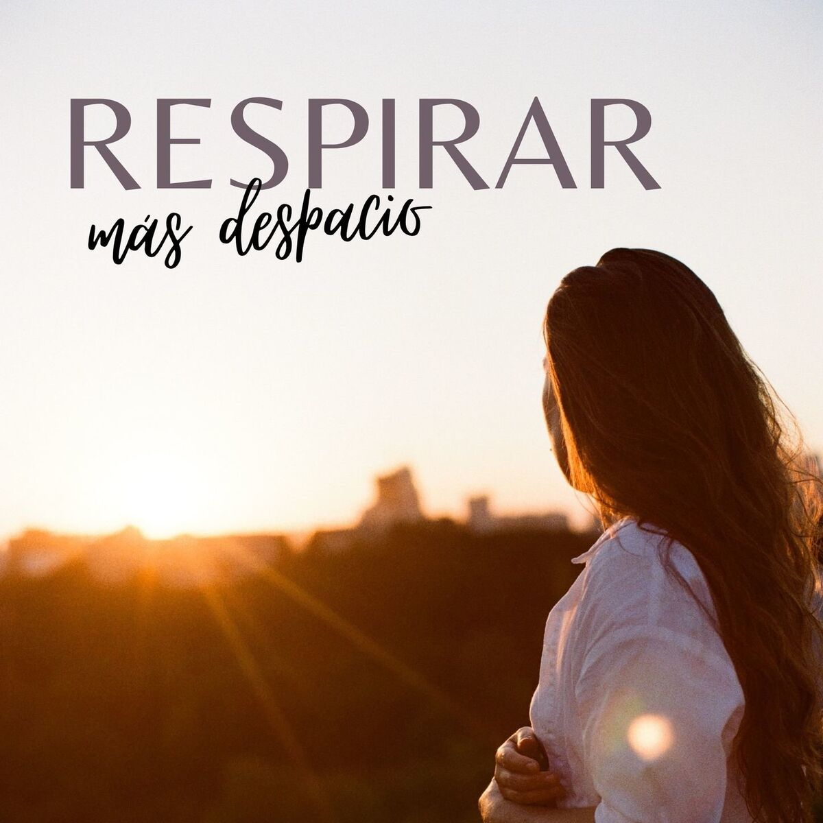 Album cover of Respirar Más Despacio: Música Tranquila que Ayuda a Relajar y Aumentar el Bienestar Mental y la Salud