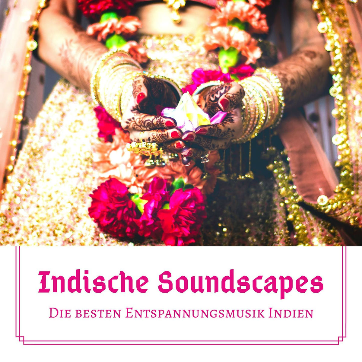 Album cover of Indische Soundscapes: Die besten Entspannungsmusik Indien