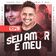 Seu Amor É Meu