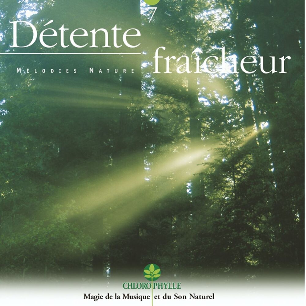Picture of Chlorophylle 7 : Détente fraîcheur (Mélodies nature)