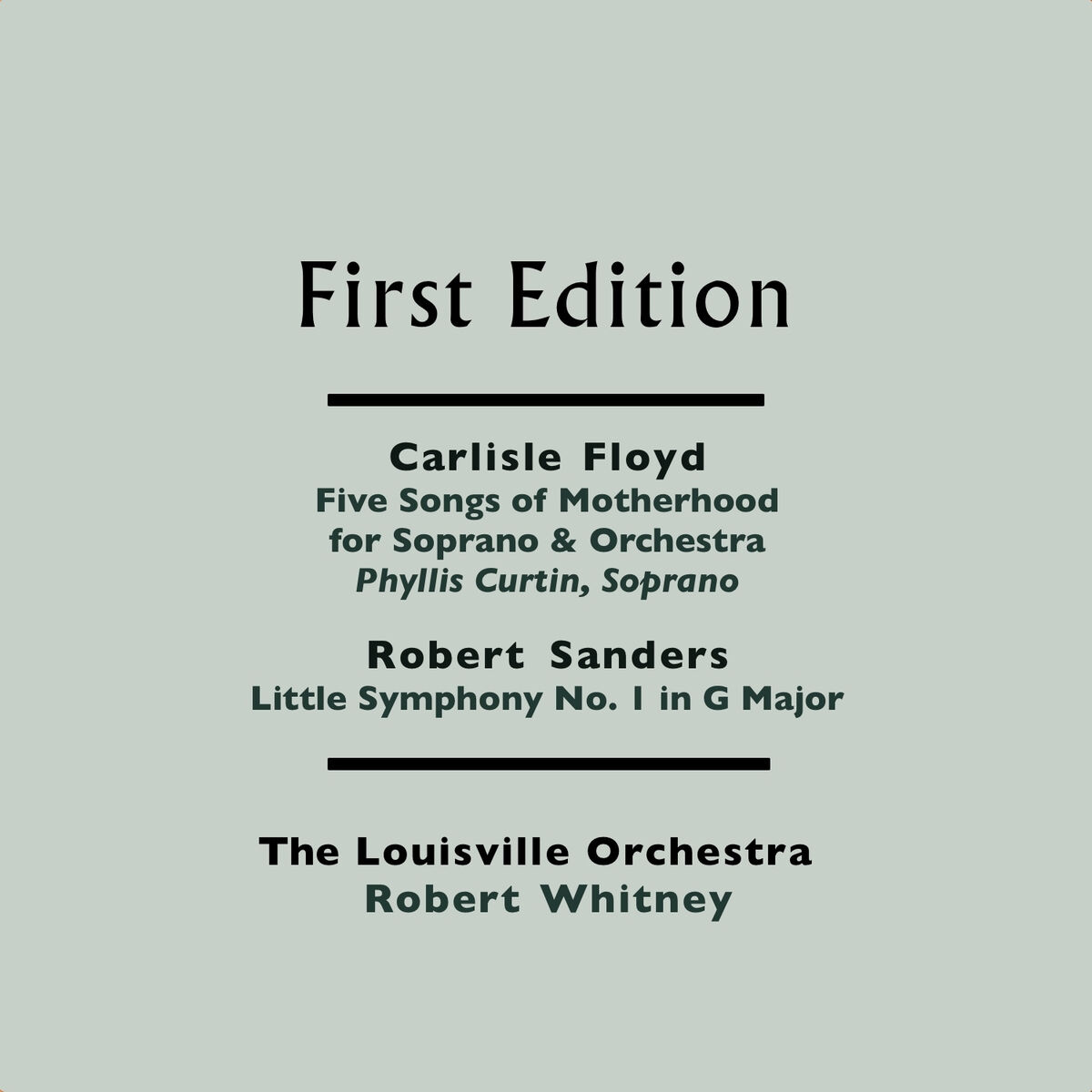 Album cover of Carlisle Floyd: The Mystery (Five Songs of Motherhood for Soprano & Orchestra) - Robert Sanders: Little Symphony No. 1 in G Major