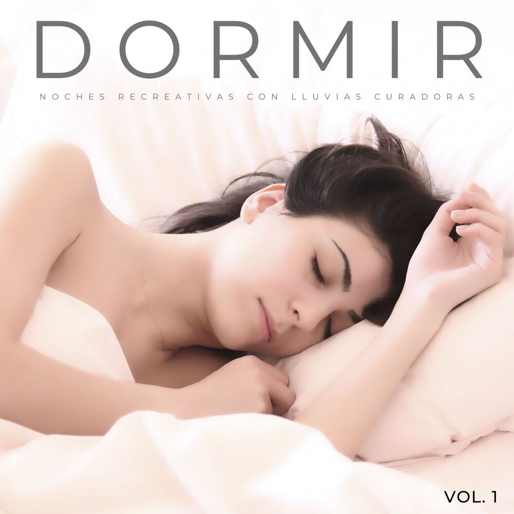 Picture of Dormir: Noches Recreativas Con Lluvias Curadoras Vol. 1