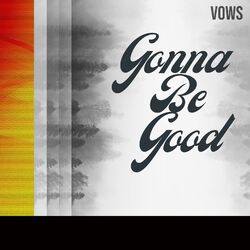 Cover of Gonna Be Good