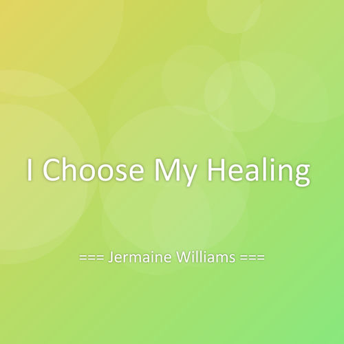 I Choose My Healing