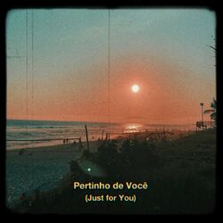 Cover of Pertinho de Você (Just for You)