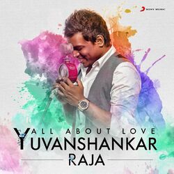 Cover of All About Love: Yuvanshankar Raja