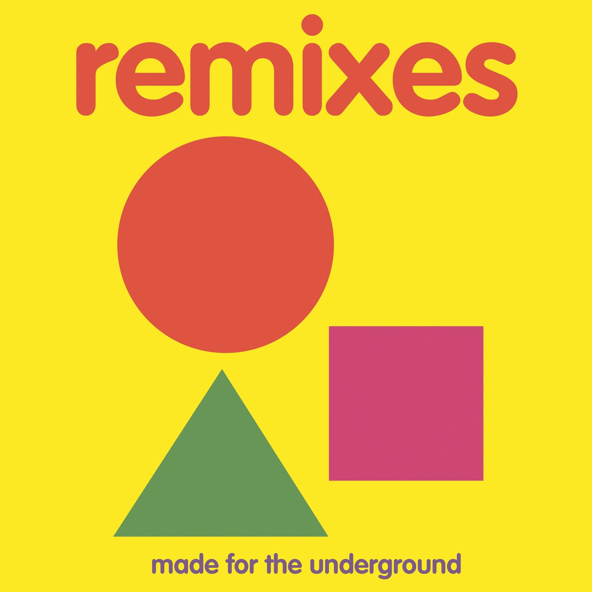 Album cover of Remixes: Made for the Underground (Deluxe Edition)