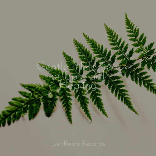 Gentle Melodies for Spiritual Healing