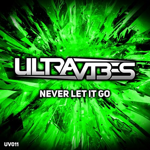 Ultravibes - Never Let It Go (2025)