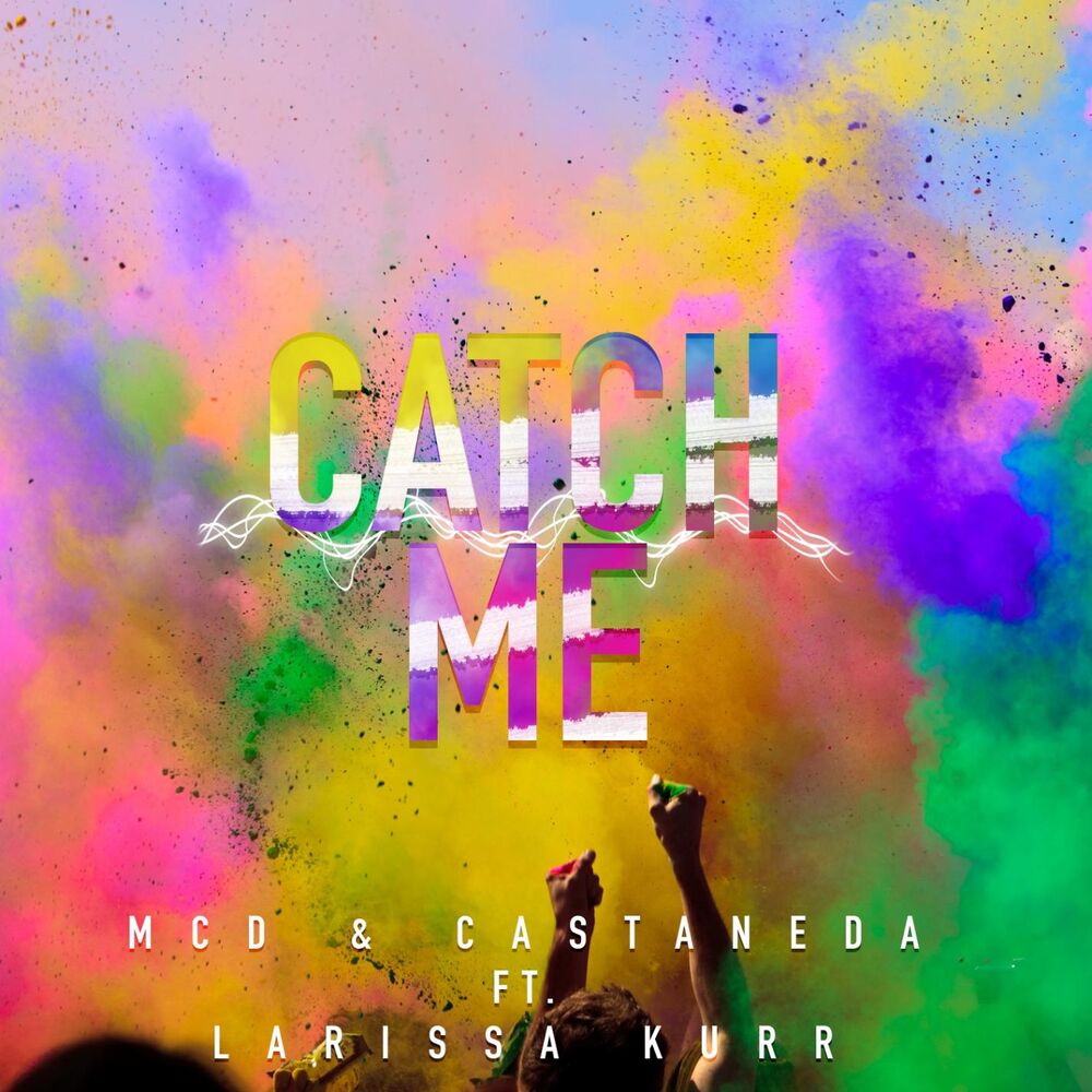 Picture of Catch Me (feat. Larissa Kurr)