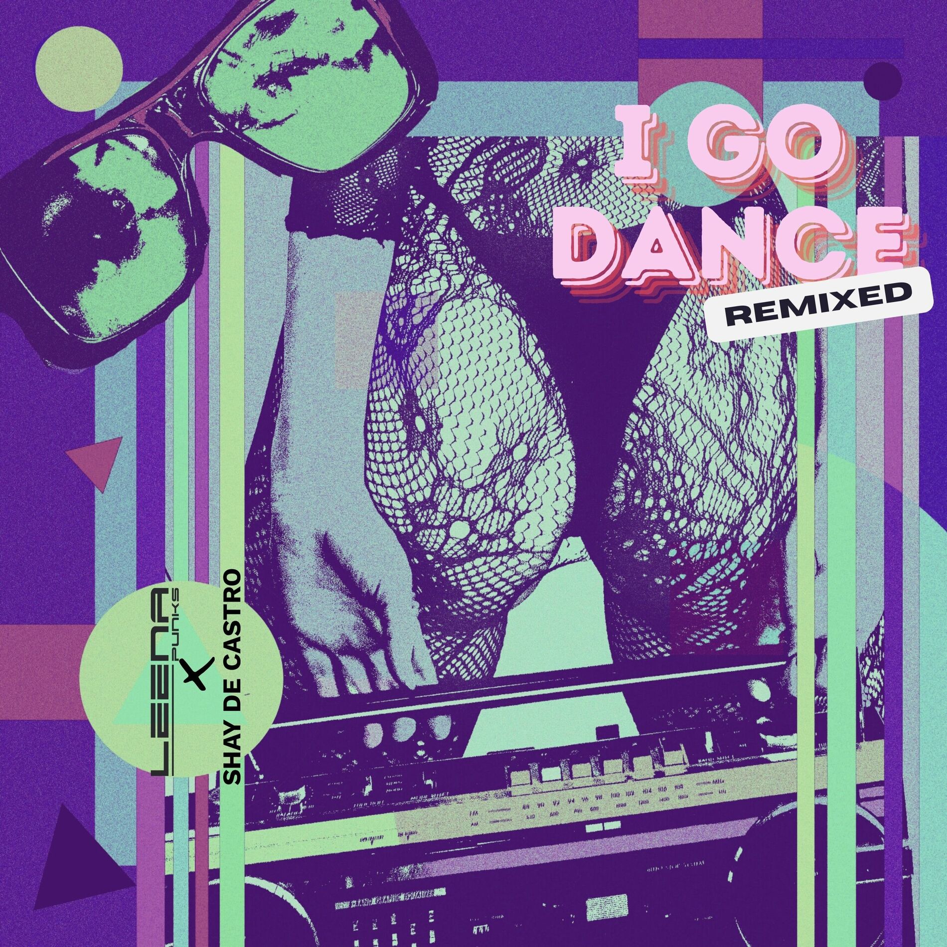 Album cover of I Go Dance (Leena Punks x Shay De Castro Remix)