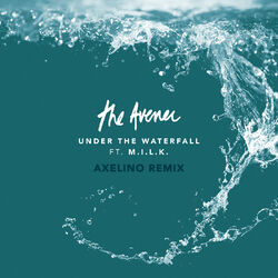 Cover of Under The Waterfall (Axelino Remix)