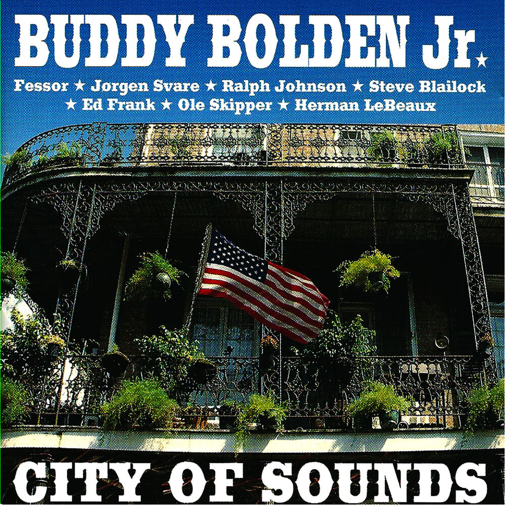 Picture of Buddy Bolden Jr. - City of Sounds (feat. Ralph H. Johnson & Ed Frank)