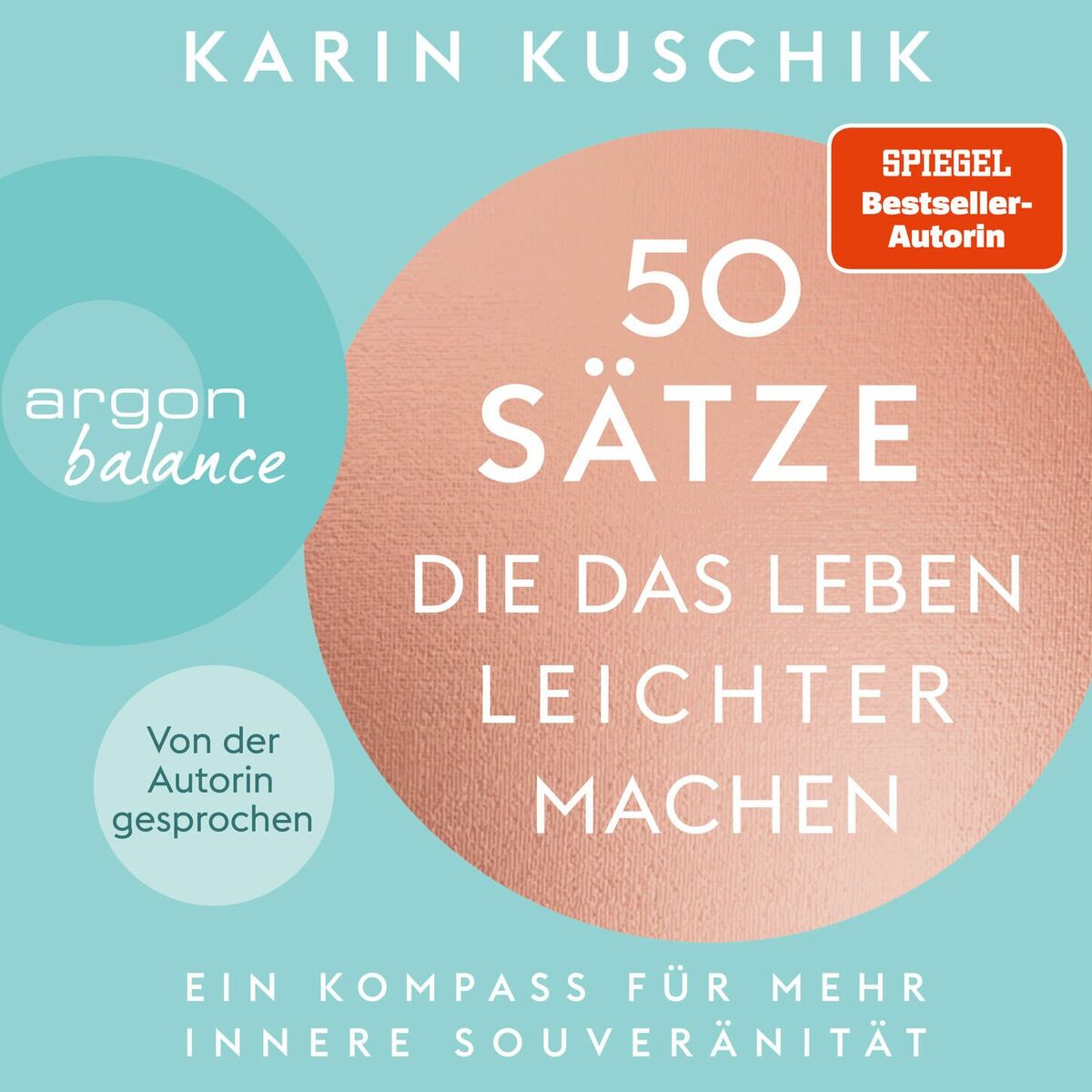 Album cover of 50 Sätze, die das Leben leichter machen - Ein Kompass für mehr innere Souveränität (Ungekürzte Lesung)
