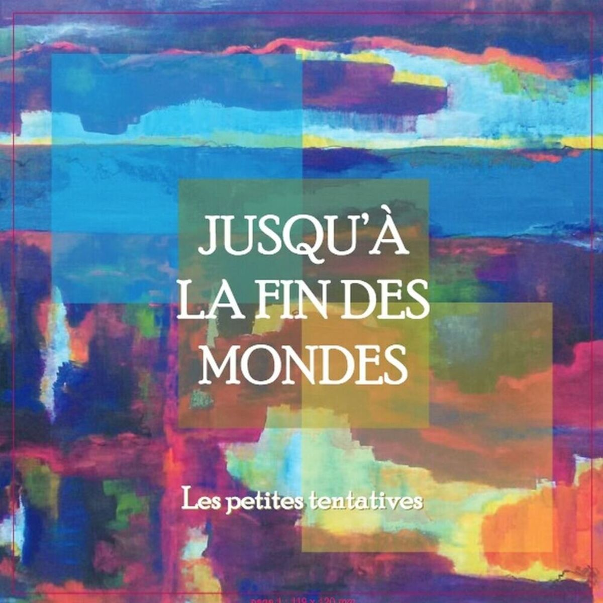 Album cover of Jusqu'a la Fin des Mondes